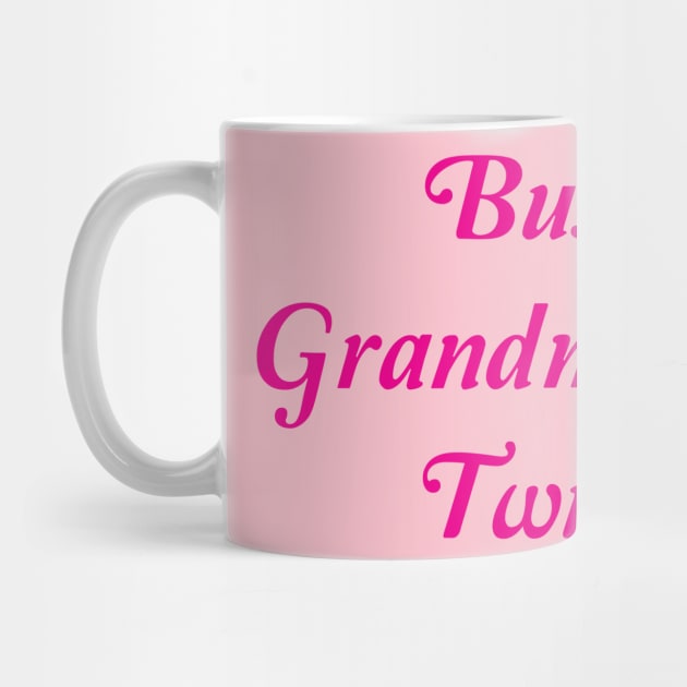 Busy Grandma Of Twins by spantshirt